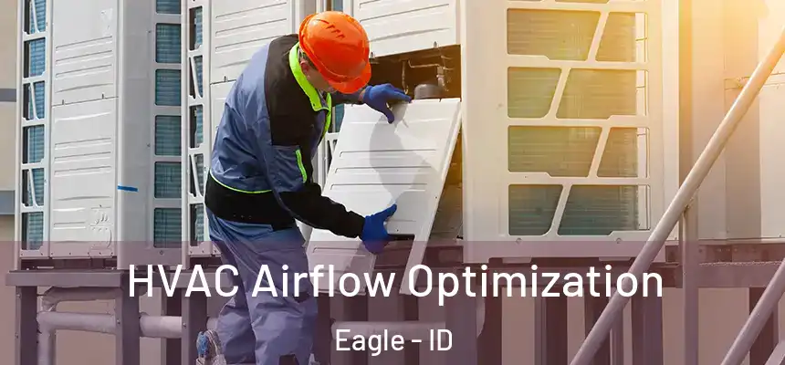 HVAC Airflow Optimization Eagle - ID
