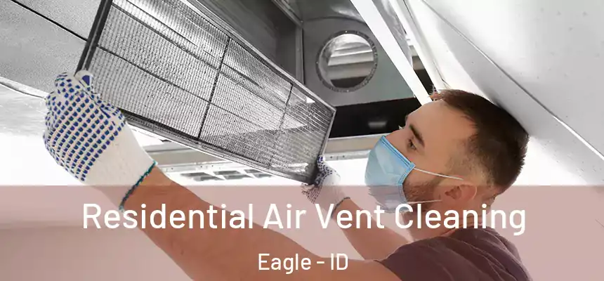 Residential Air Vent Cleaning Eagle - ID